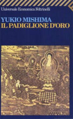 Il padiglione d'oro by Yukio Mishima, Mario Teti