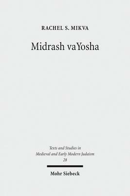 Midrash Vayosha: A Medieval Midrash on the Song at the Sea by Rachel S. Mikva