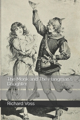 The Monk and The Hangman's Daughter by Richard Voss, Adolphe Danziger de Castro, Ambrose Bierce