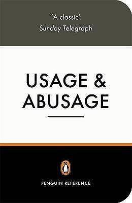 Usage and Abusage 3e: A Guide to Good English by Eric Partridge, Eric Partridge, Janet Whitcut