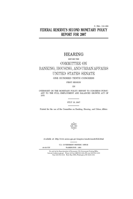 Federal Reserve's second monetary policy report for 2007 by Committee on Banking Housing (senate), United States Congress, United States Senate