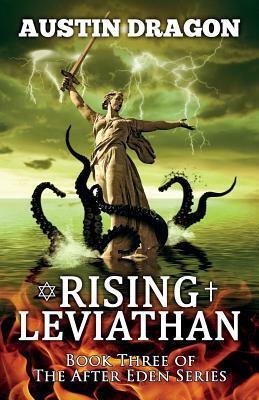 Rising Leviathan (After Eden Series, Book 3) by Austin Dragon