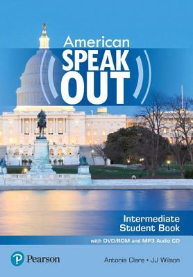 American Speakout, Intermediate, Student Book with DVD/ROM and MP3 Audio CD by Antonia Clare, Jj Wilson