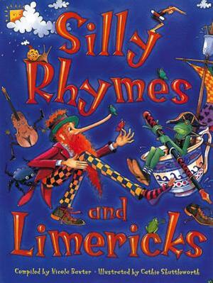 Silly Rhymes and Limericks by Cathie Shuttleworth, Nicola Baxter