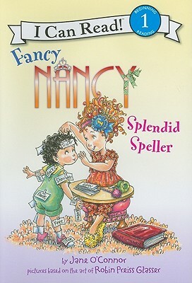 Fancy Nancy: Splendid Speller by Jane O'Connor