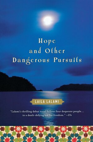 Hope and Other Dangerous Pursuits by Laila Lalami