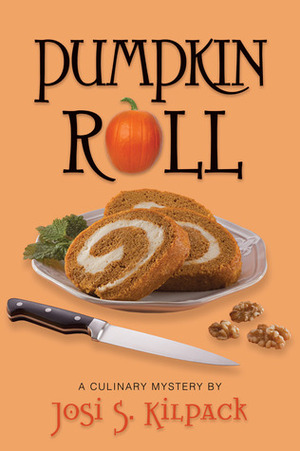 Pumpkin Roll by Josi S. Kilpack