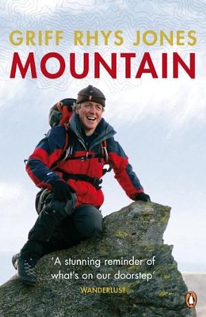 Mountain: Exploring Britain's High Places by Griff Rhys Jones