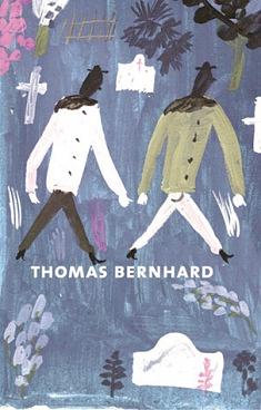Kolme pienoisromaania by Thomas Bernhard