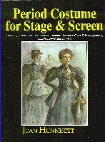 Period Costume for Stage & Screen Patterns for Outer Garments, Book II: Dominos, Dolmans, Coats, Pelisses, Spencers, Calashes, Hoods and Bonnets by Jean Hunnisett