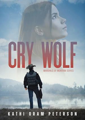 Cry Wolf by Kathi Oram Peterson