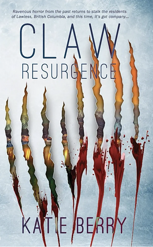 CLAW: RESURGENCE by Katie Berry