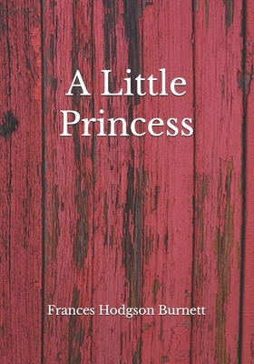 A Little Princess by Frances Hodgson Burnett