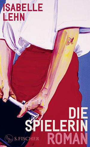 Die Spielerin by Isabelle Lehn