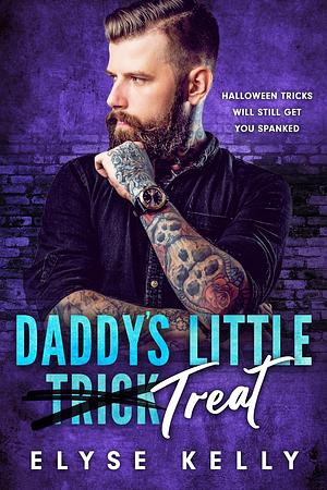 Daddy's Little Treat by Elyse Kelly, Elyse Kelly