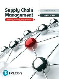 Supply Chain Management: Strategy, Planning, and Operation by Sunil Chopra