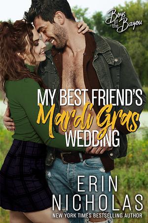 My Best Friend's Mardi Gras Wedding by Erin Nicholas