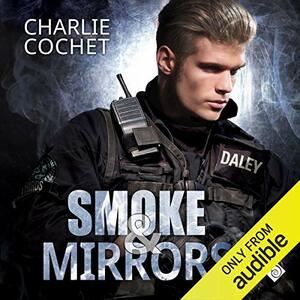 Smoke & Mirrors by Charlie Cochet