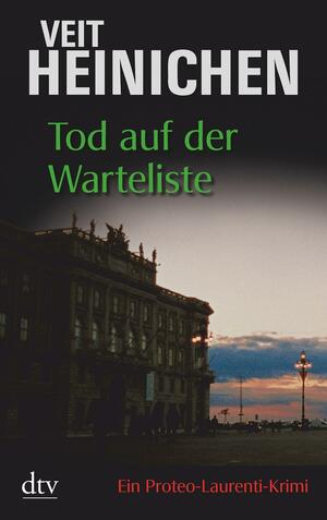 Tod Auf Der Warteliste by Veit Heinichen