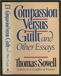 Compassion Vs Guilt by Thomas Sowell