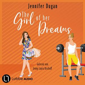 The Girl of Her Dreams by Jennifer Dugan