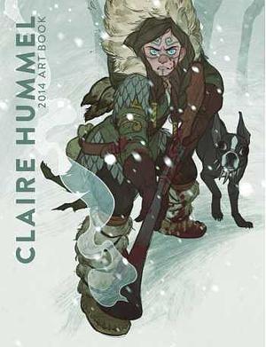 Claire Hummel 2014 Art Book by Claire Hummel