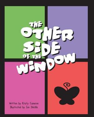 The Other Side of the Window by Kristy Cameron