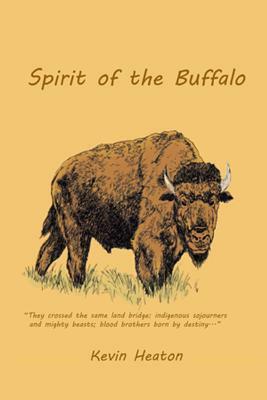 Spirit Of The Buffalo by Kevin Heaton