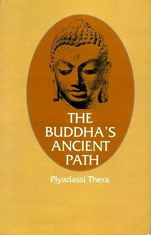 The Buddha's Ancient Path by Piyadassi Thera
