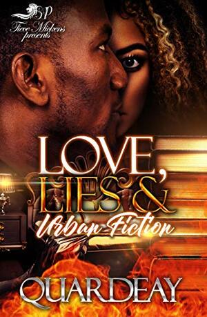 Love, Lies, & Urban Fiction by Quardeay
