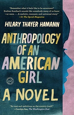 Anthropology of an American Girl by Hilary Thayer Hamann