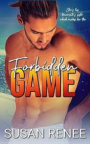 Forbidden Game by Renee Susan Renee