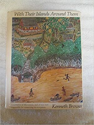 With Their Islands Around Them by Kenneth Brower