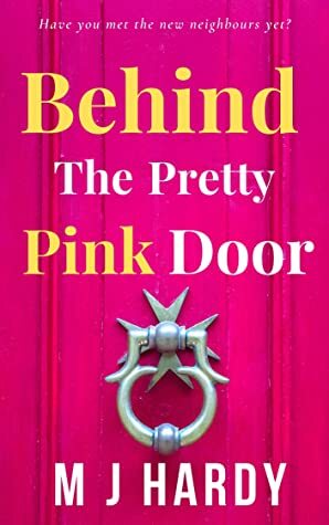 Behind The Pretty Pink Door by M.J. Hardy