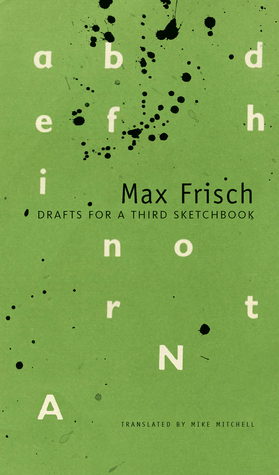 Drafts for a Third Sketchbook by Peter von Matt, Mike Mitchell, Max Frisch