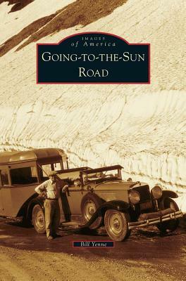 Going-To-The-Sun Road by Bill Yenne