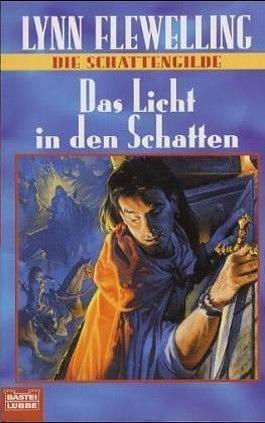 Das Licht in den Schatten by Lynn Flewelling