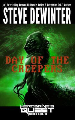 Day of the Creepers by Steve Dewinter
