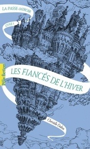Les Fiancés de l'Hiver by Christelle Dabos