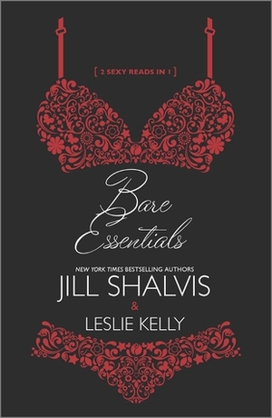 Bare Essentials by Jill Shalvis, Leslie Kelly