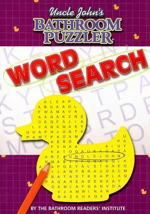 Uncle John's Bathroom Puzzler - Word Search by Bathroom Readers' Institute, Bathroom Readers' Institute