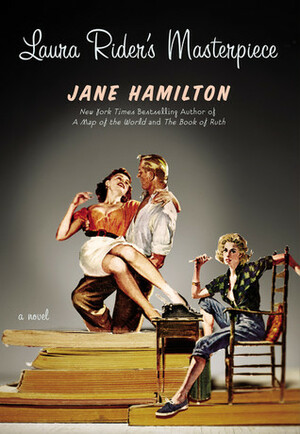 Laura Rider's Masterpiece by Jane Hamilton