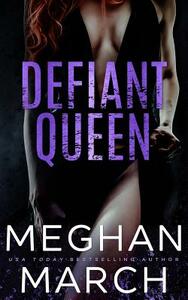 Defiant Queen by Meghan March