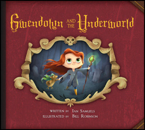 Gwendolyn and the Underworld by Ian Samuels, Bill Robinson