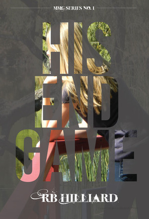 His End Game by R.B. Hilliard