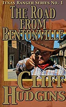 The Road From Bentonville by Cliff Hudgins