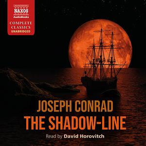 The Shadow-Line by Joseph Conrad