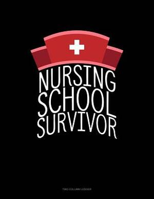 Nursing School Survivor: Two Column Ledger by 