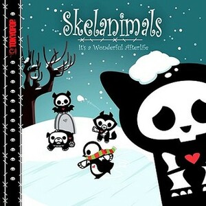 Skelanimals: It's a Wonderful Afterlife by Christine Peymani