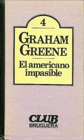 El americano impasible by Graham Greene